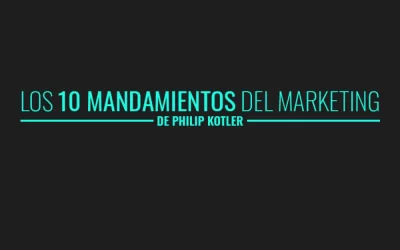 Los 10 mandamientos del marketing | Según el Padre de la Mercadotecnia Moderna